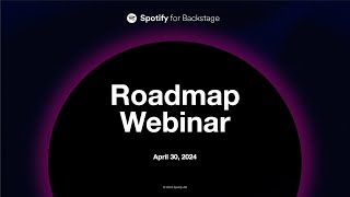 Spotify for Backstage Roadmap Webinar, April 2024 screenshot 3