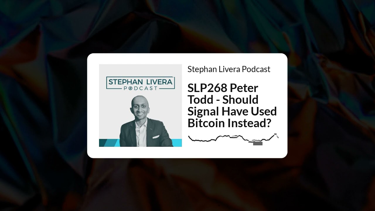 SLP268 Peter Todd – Should Signal Have Used Bitcoin Instead? – Stephan  Livera