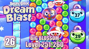Angry Birds Dream Blast - Part 26 - Big Blossom Level 251-260 (iOS, Android)