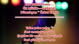 Seni sevmediğim yalan KARAOKE 2014 '' 2015 ÖZ MÜZİK Özkan KANLI Resimi