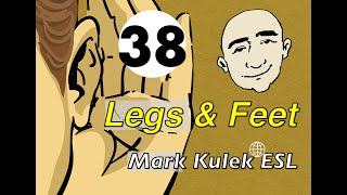 Legs & Feet - conversation, Q&A, reading, shadowing | Mark Kulek - ESL