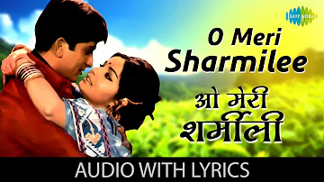 O Meri Sharmilee with lyrics | ओ मेरी ओ मेरी ओ मेरी शर्मीली के बोल, | Kishore Kumar | Sharmilee