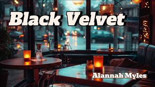 [2 Hour] Black Velvet by Alannah Myles