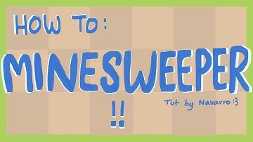 minesweeper tutorial..