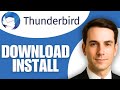 How To Download &amp; Install Thunderbird On Windows 11