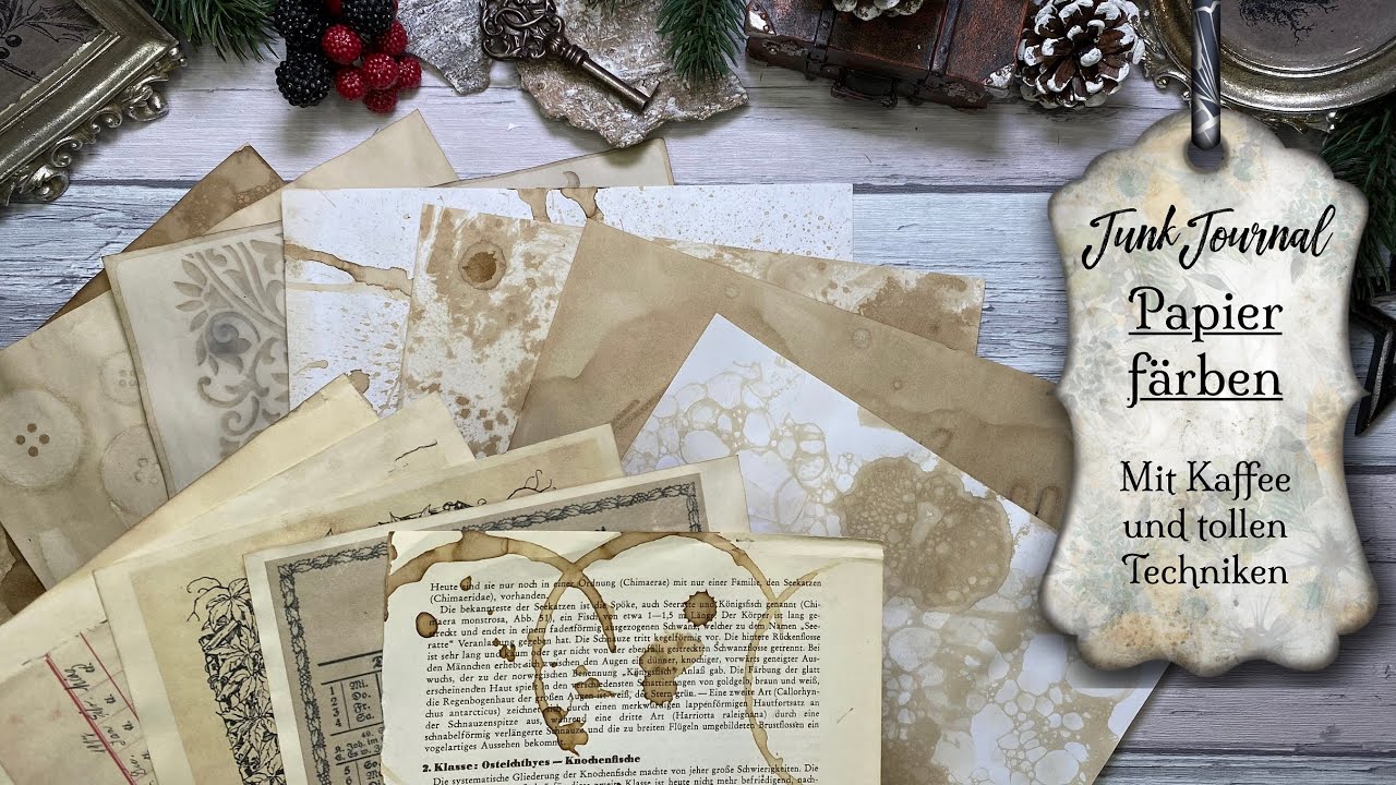 Junk Journal / Papier färben mit Kaffee / Interessante Texturen mit einfachen Mitteln erstellen