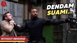 Bini Hamil Dibunuh, Ya Dendamlah... - Alur cerita Film Without Remorse