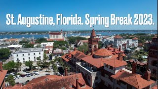 St. Augustine. Florida. Spring break 2023