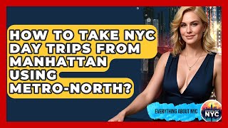 How To Take NYC Day Trips From Manhattan Using Metro-North - Everything About NYC Update