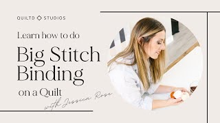 How to do Big Stitch Binding on a Quilt