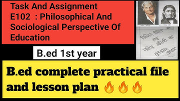 E-102 : Philosophical And Sociological Perspective Of Education complete project file 🔥🔥🔥|| B.ed
