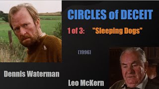 Circles Of Deceit (1996) 1/3 'Sleeping Dogs' (Dennis Waterman, Leo McKern) TV Crime Thriller KGB IRA
