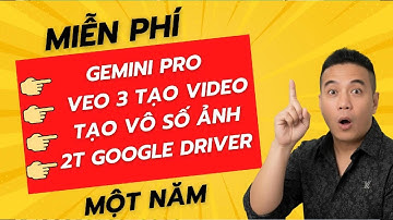 Cực Sốc | Cách Nhận miễn phí 1 năm Gemini pro Veo3 tạo vô số video và ảnh