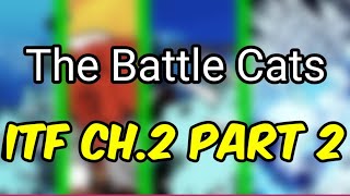 ITF Ch.2 Moon! (2/2) #52 | The Battle Cats