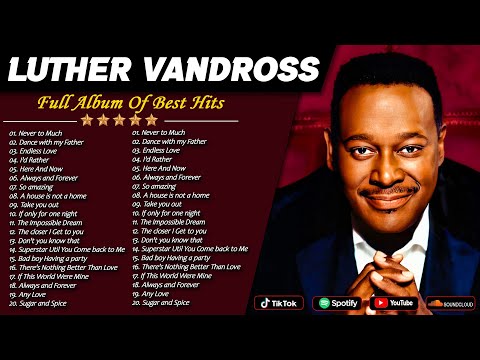 Best Songs Of Luther Vandross Luther Greatest Hits Full Album Motown Greatest Hits Bestsong 