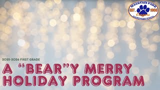 Beary Merry Holiday- First Grade 2025-2026