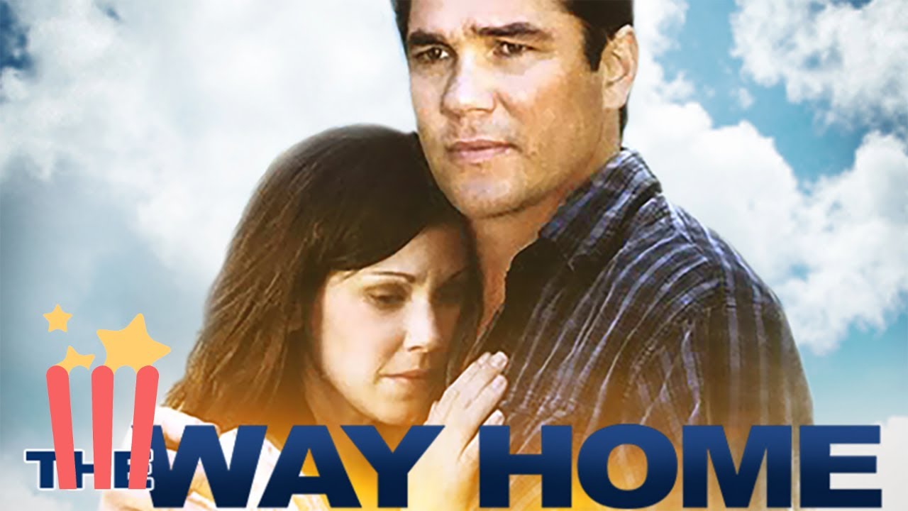 Download The Way Home | FULL MOVIE | 2009 | Drama, Inspirational, Dean Cain
