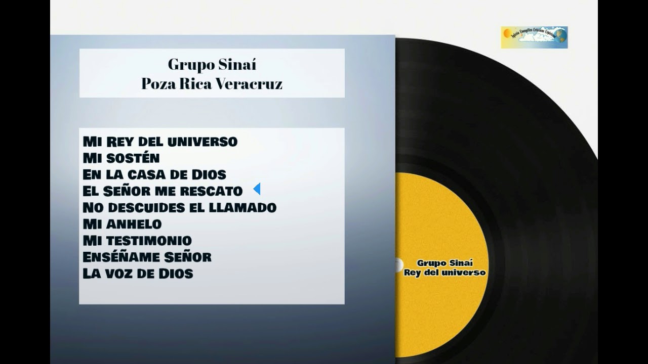 Grupo Sinaí, Poza Rica Veracruz  Mi Rey del universo