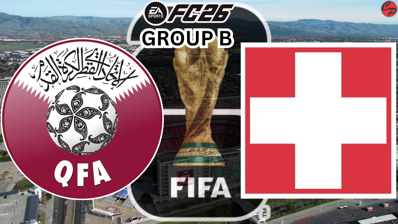 Qatar vs Switzerland World Cup 2026 Group B Group Stage EA FC 26