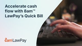 Accelerate cash flow with 8am™ LawPay’s Quick Bill