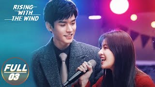 【FULL】Rising With the Wind EP03:Xu Si Saved Jianghu on the Rooftop | 我要逆风去 | iQIYI