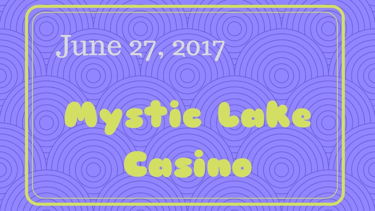 Mystic Lake Casino Hotel Seating Chart