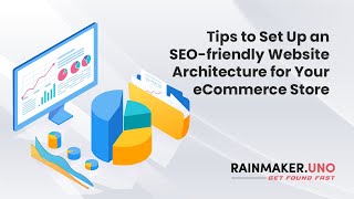 Tips to Set Up an SEO-friendly Website Architecture for Your eCommerce Store | Rainmaker.UNO