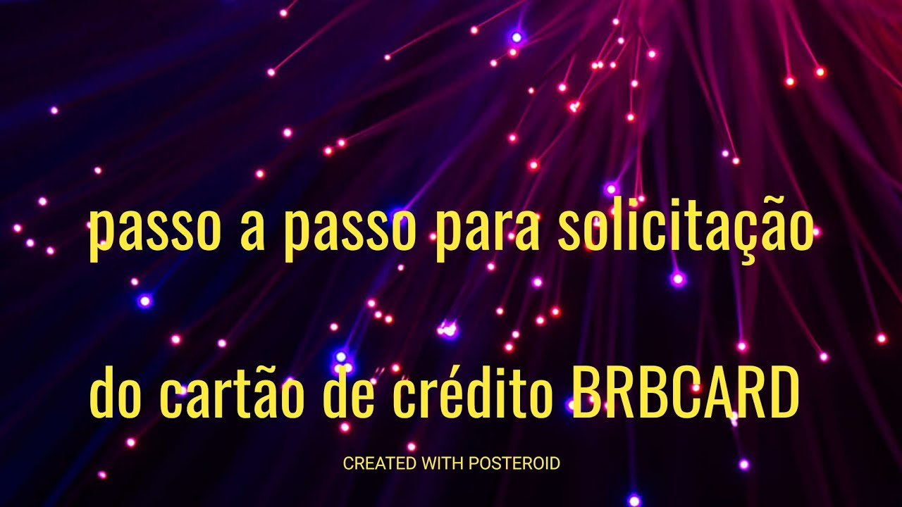 passo a passo de como solicitar o cartão de crédito do BRBCARD / BANCO ...