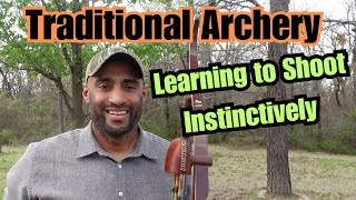 Traditional Archery (Learning to shoot Instinctive)