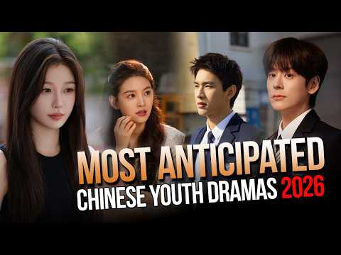 Top 10 Chinese Youth Dramas of 2026 You Must Watch