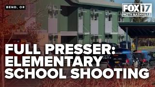 FULL: Presser on Thursday's Bend, Oregon elementary school shooting