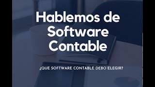 ¿ Qué software contable debo de elegir?  y otros dilemas contables