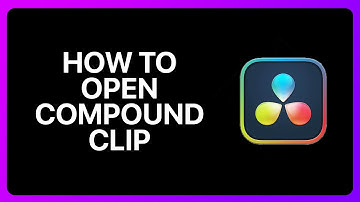 How To Open Compound Clip In Davinci Resolve Tutorial