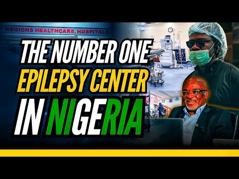 The one Epilepsy center in Nigeria; Regions Healthcare and hospital.