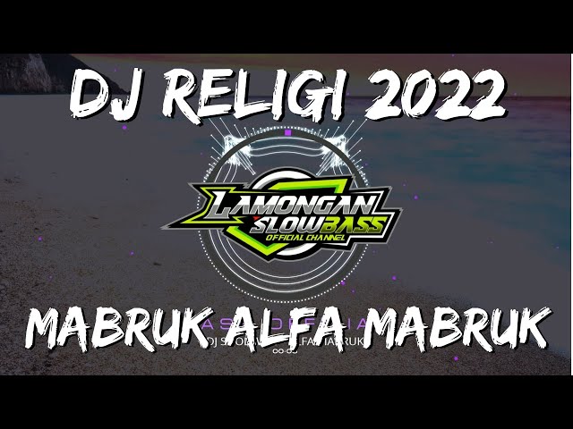 DJ SHOLAWAT MABRUK ALFA MABRUK SLOW FULL BASS class=