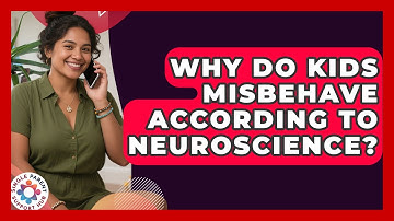 Why Do Kids Misbehave According To Neuroscience? - Single Parent Support Hub