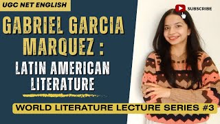 Gabriel García Márquez: FREQUENTLY-ASKED Author in UGC NET English | World Literature Lecture Series
