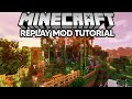 How to Use Replay Mod | (Minecraft Replay Mod Tutorial)