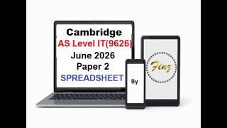 AS Level IT 9626  June 2026 Paper 2 - Spreadsheet