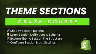 Shopify Theme sections | Crash Course | Schema, Code, Input settings