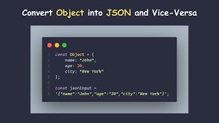 Javascript Magic 5 -  How to Convert Object into JSON and Vice-Versa
