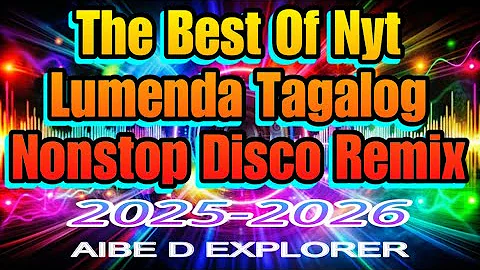 💫2025-2026 NONSTOP DISCO REMIX❣️THE BEST OF NYT LUMENDA TAGALOG💥