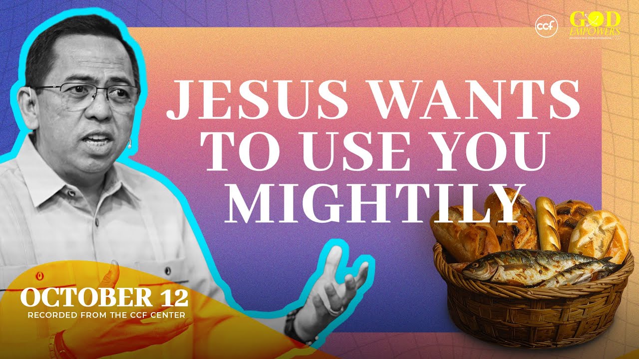 Jesus Wants To Use You Mightily | Bong Saquing | October 12, 2025