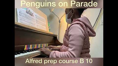 Penguins on Parade, Alfred Prep Course Level B P10.  Piano In studio Virtual lessons