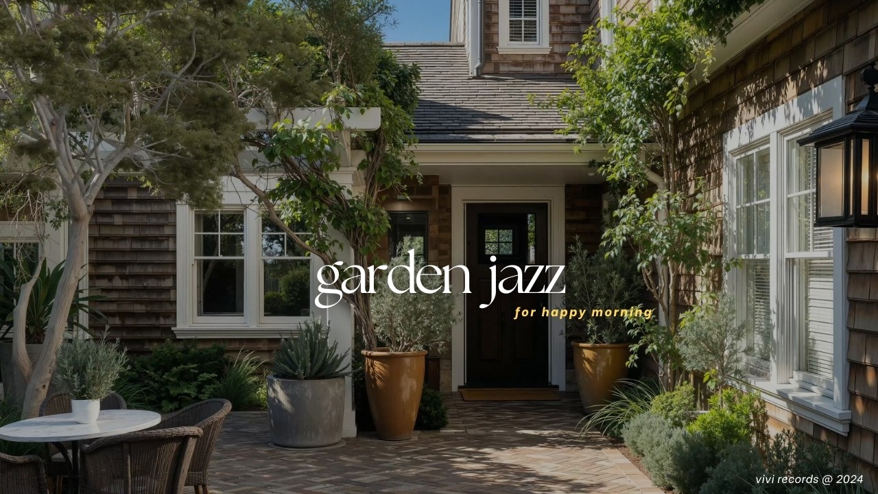 Cover Beautiful Garden Morning Jazz | Cozy Smooth Jazz with Cozy Indoor for Focus, Creativity and Calm