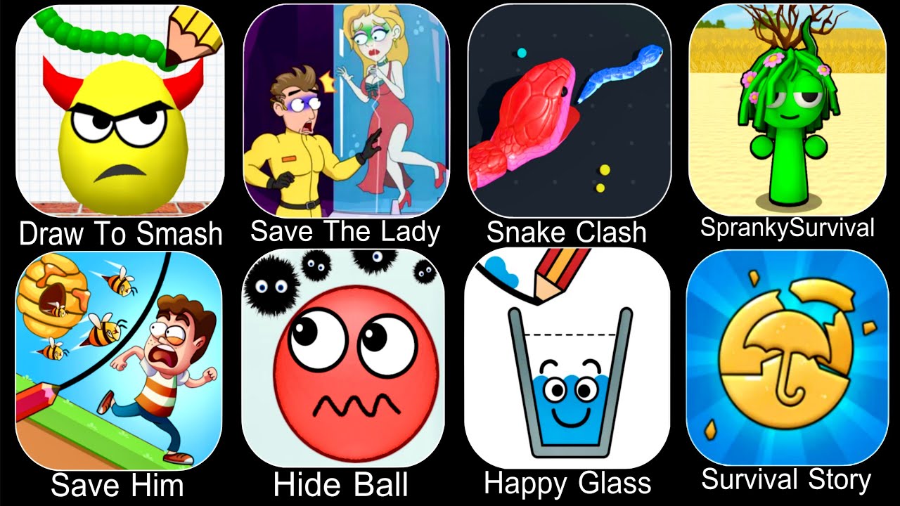 Squid Game Survival Story,Spranky Survival,Draw To Smash,Snake Clash,Save Him,Hide Ball,Happy Glass