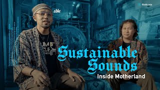 Sustainable Sounds: Inside Motherland