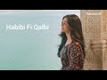 Habibi Fi Qalbi حبيبي في قلبي ARABIC ROMANTIC Song Habibi Fi Qalbi حبيبي في قلبي ARABIC ROMANTIC Song