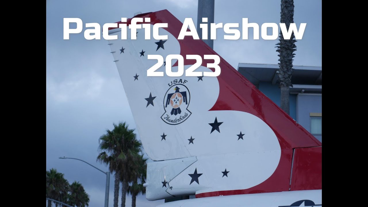 Pacific Airshow 2023 YouTube