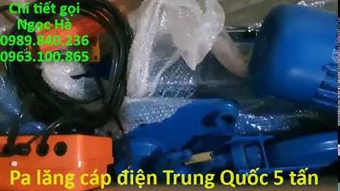 Thực tế sử dụng pa lăng cáp điện.giá pa lăng cáp điện 1 tấn,2 tấn,3 tấn,5 tấn,10 tấn